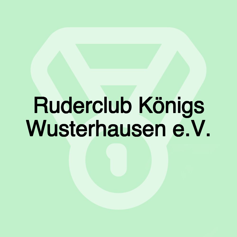 Ruderclub Königs Wusterhausen e.V.