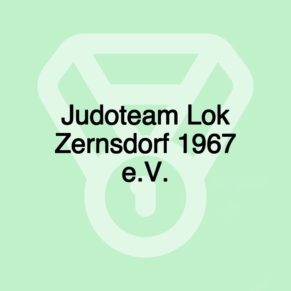 Judoteam Lok Zernsdorf 1967 e.V.