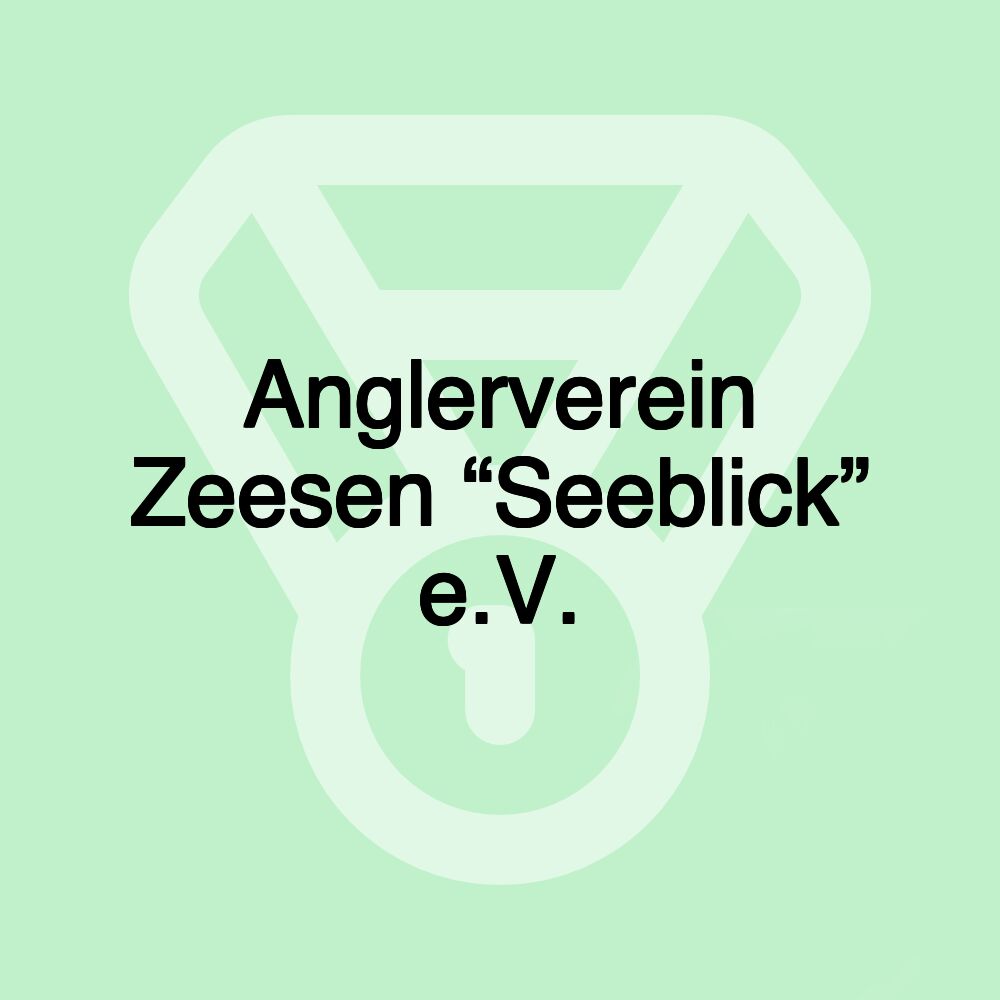 Anglerverein Zeesen “Seeblick” e.V.