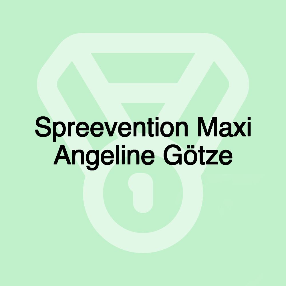 Spreevention Maxi Angeline Götze