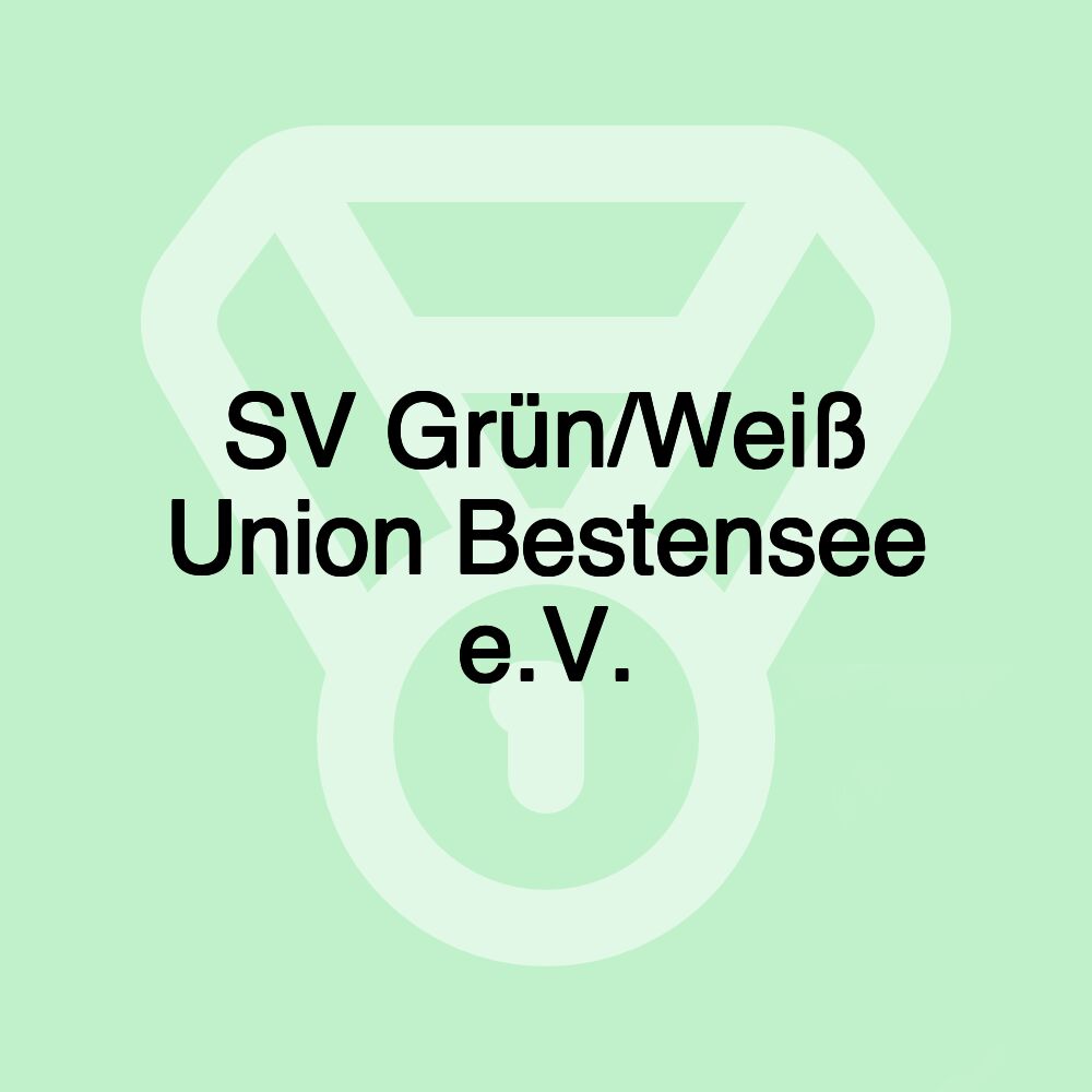 SV Grün/Weiß Union Bestensee e.V.