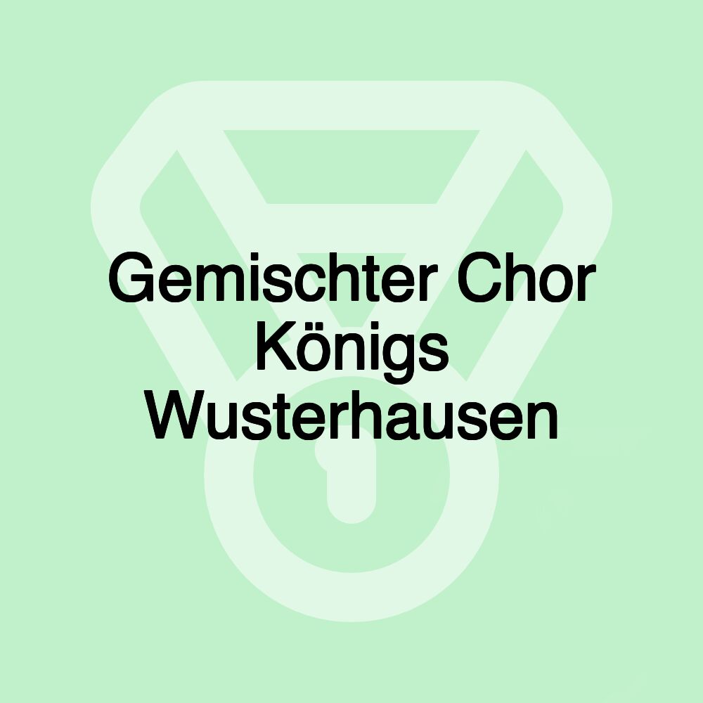 Gemischter Chor Königs Wusterhausen