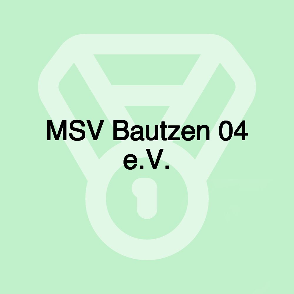 MSV Bautzen 04 e.V.