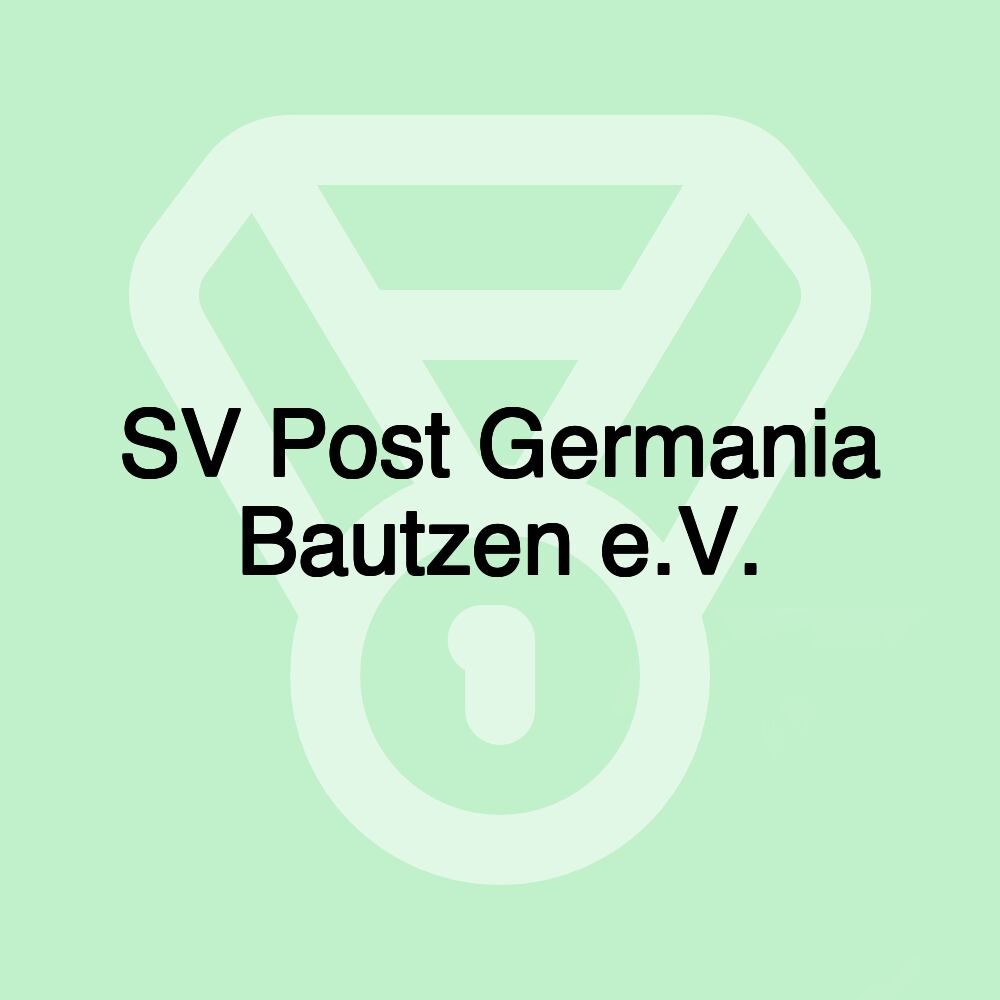 SV Post Germania Bautzen e.V.