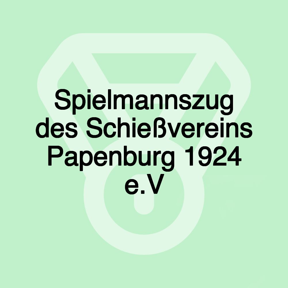 Spielmannszug des Schießvereins Papenburg 1924 e.V