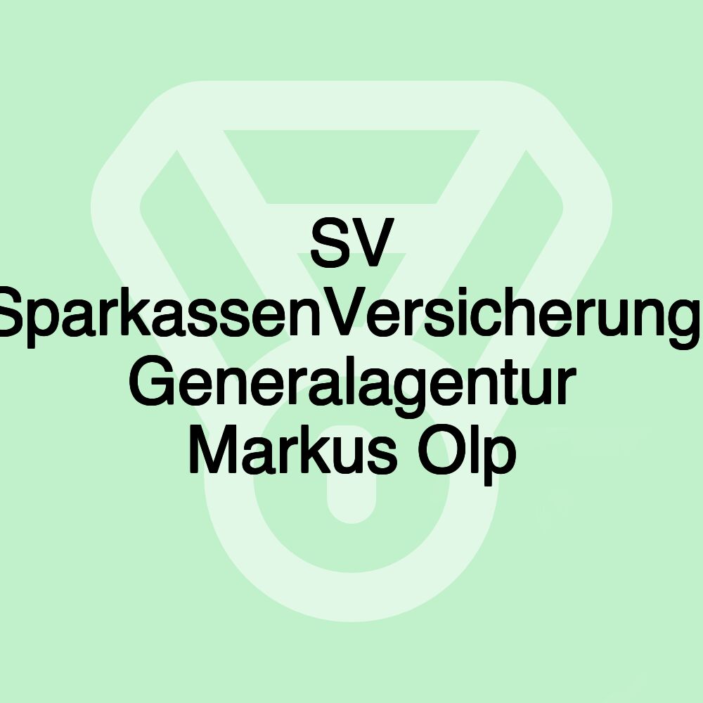 SV SparkassenVersicherung: Generalagentur Markus Olp