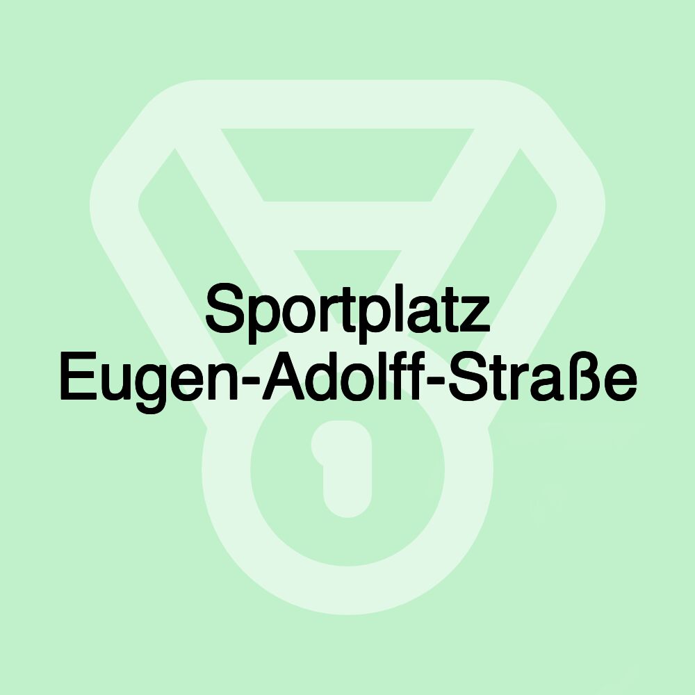 Sportplatz Eugen-Adolff-Straße