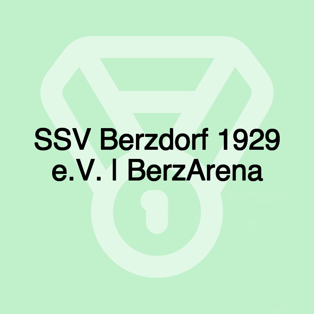 SSV Berzdorf 1929 e.V. | BerzArena