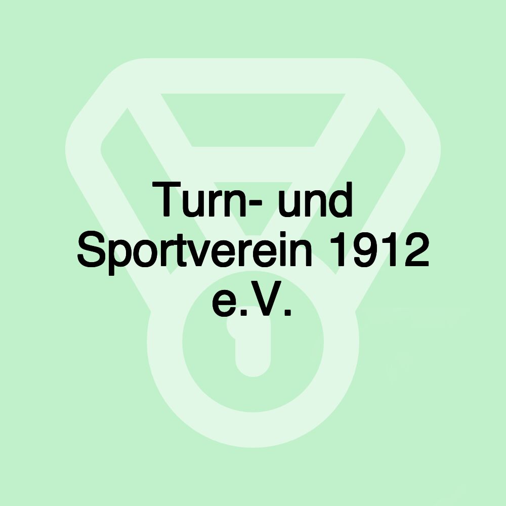 Turn- und Sportverein 1912 e.V.