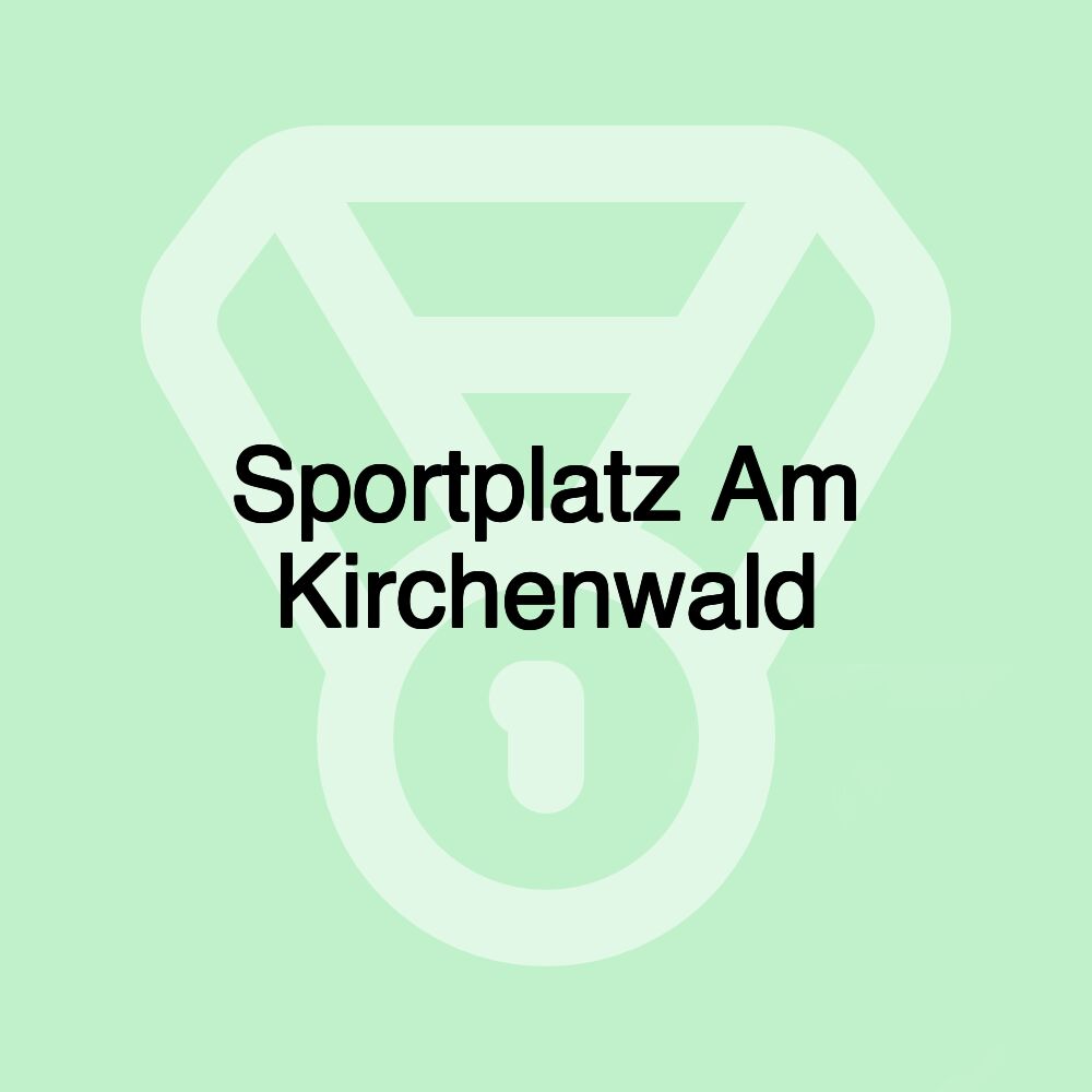 Sportplatz Am Kirchenwald