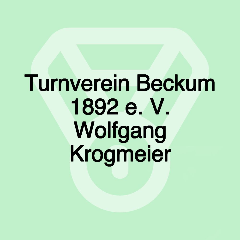 Turnverein Beckum 1892 e. V. Wolfgang Krogmeier