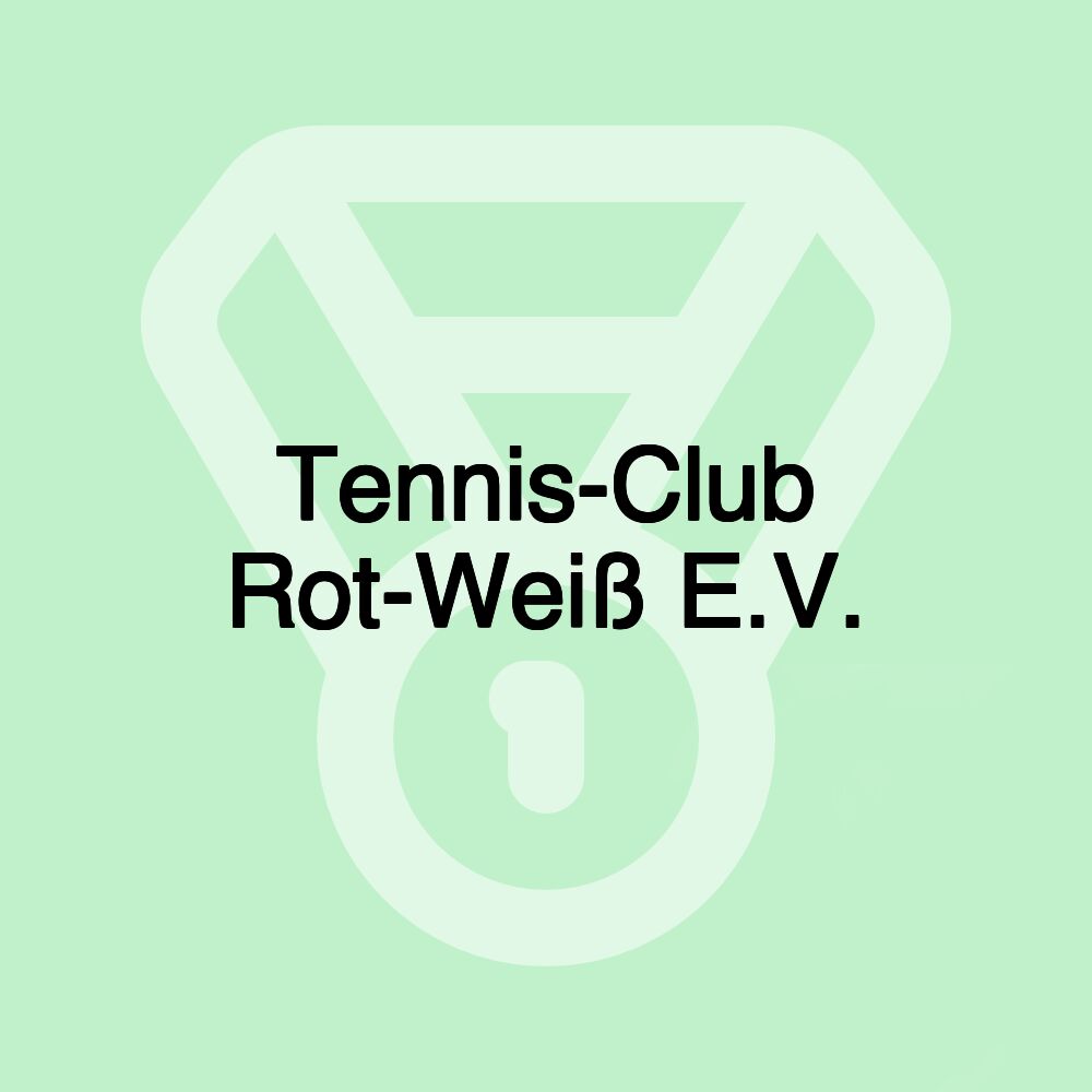 Tennis-Club Rot-Weiß E.V.