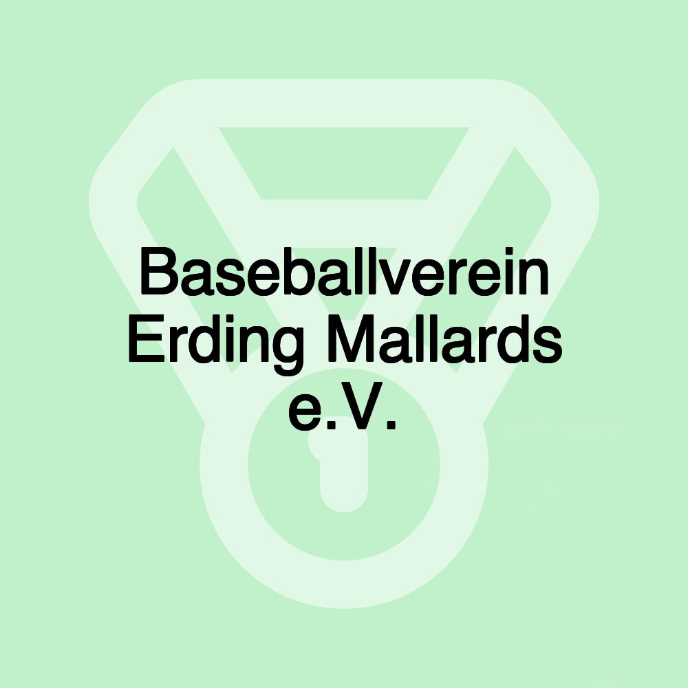 Baseballverein Erding Mallards e.V.