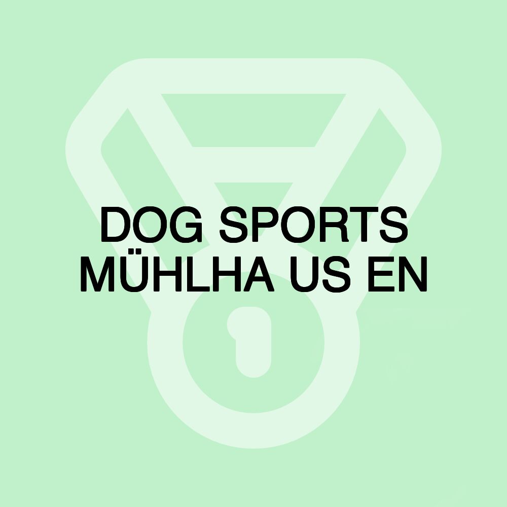 DOG SPORTS MÜHLHA US EN