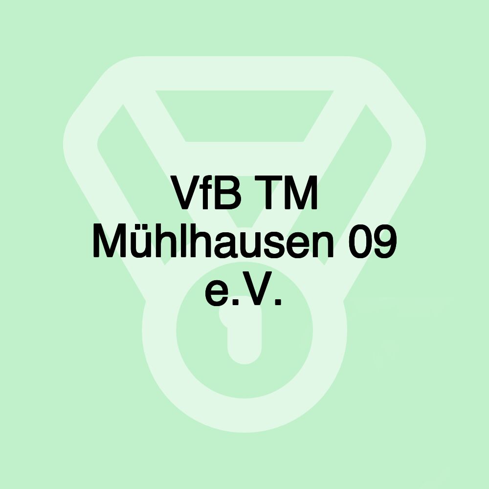 VfB TM Mühlhausen 09 e.V.