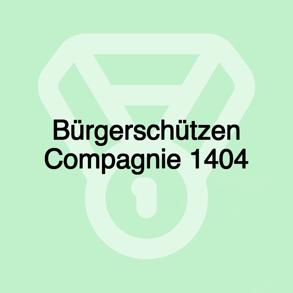 Bürgerschützen Compagnie 1404