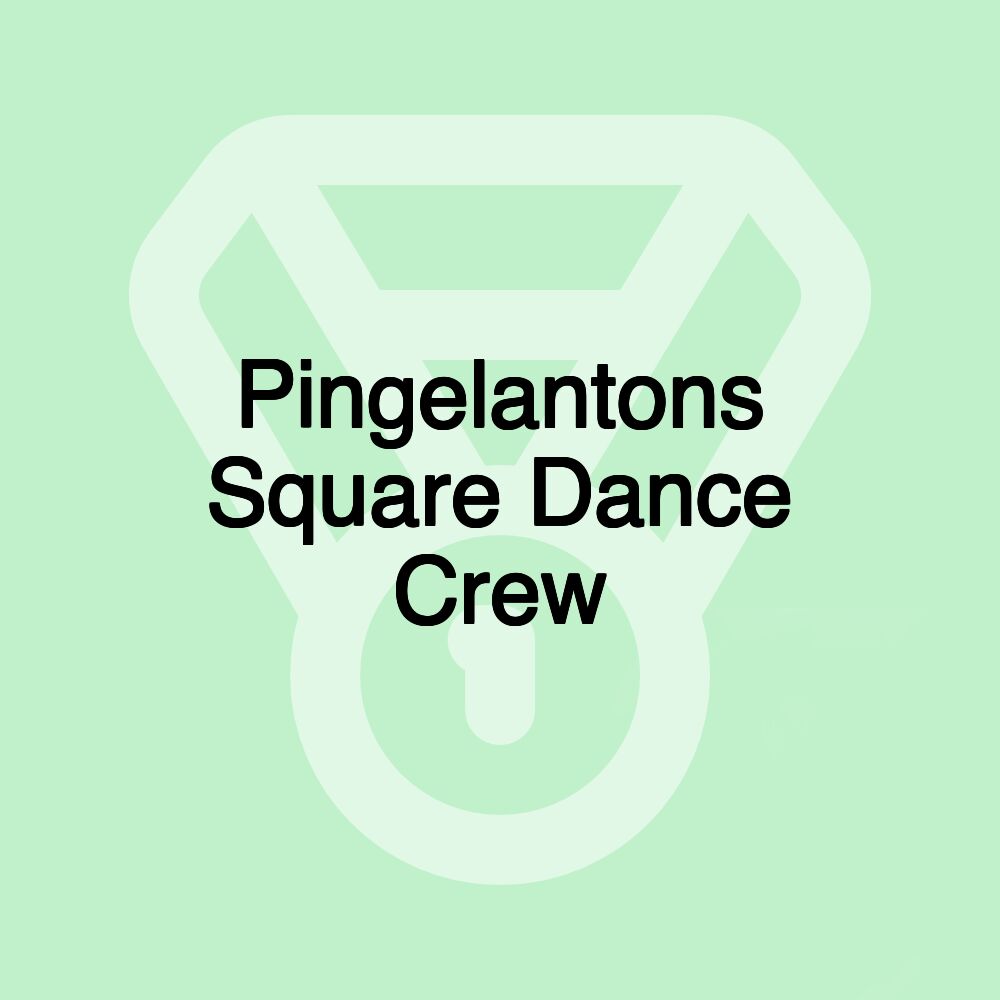 Pingelantons Square Dance Crew