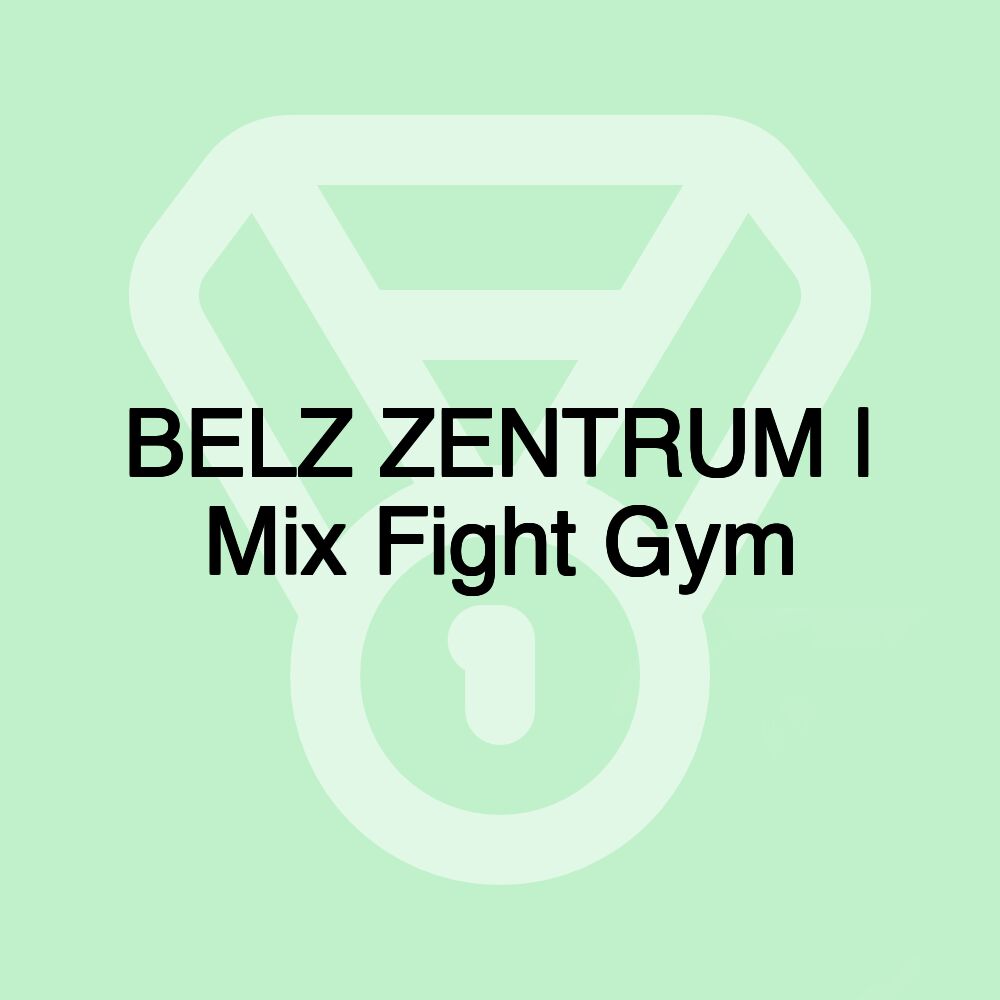 BELZ ZENTRUM | Mix Fight Gym