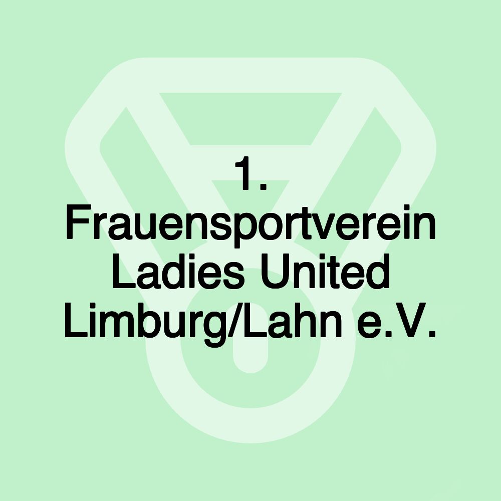 1. Frauensportverein Ladies United Limburg/Lahn e.V.