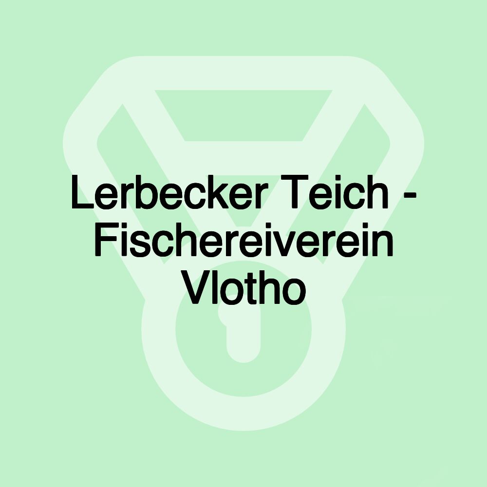 Lerbecker Teich - Fischereiverein Vlotho