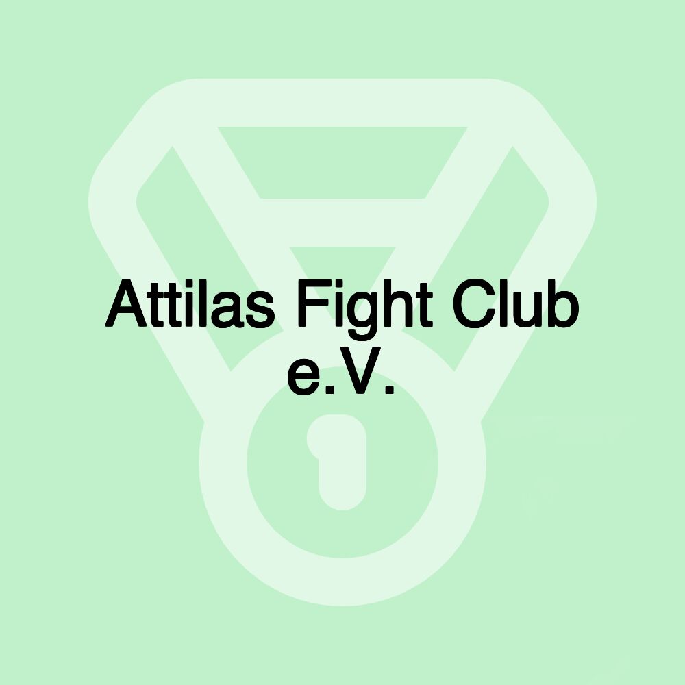 Attilas Fight Club e.V.