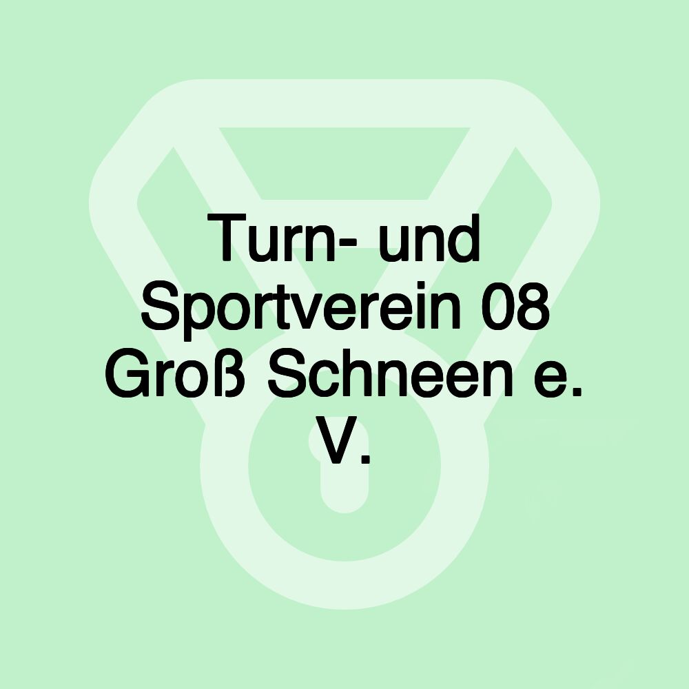 Turn- und Sportverein 08 Groß Schneen e. V.