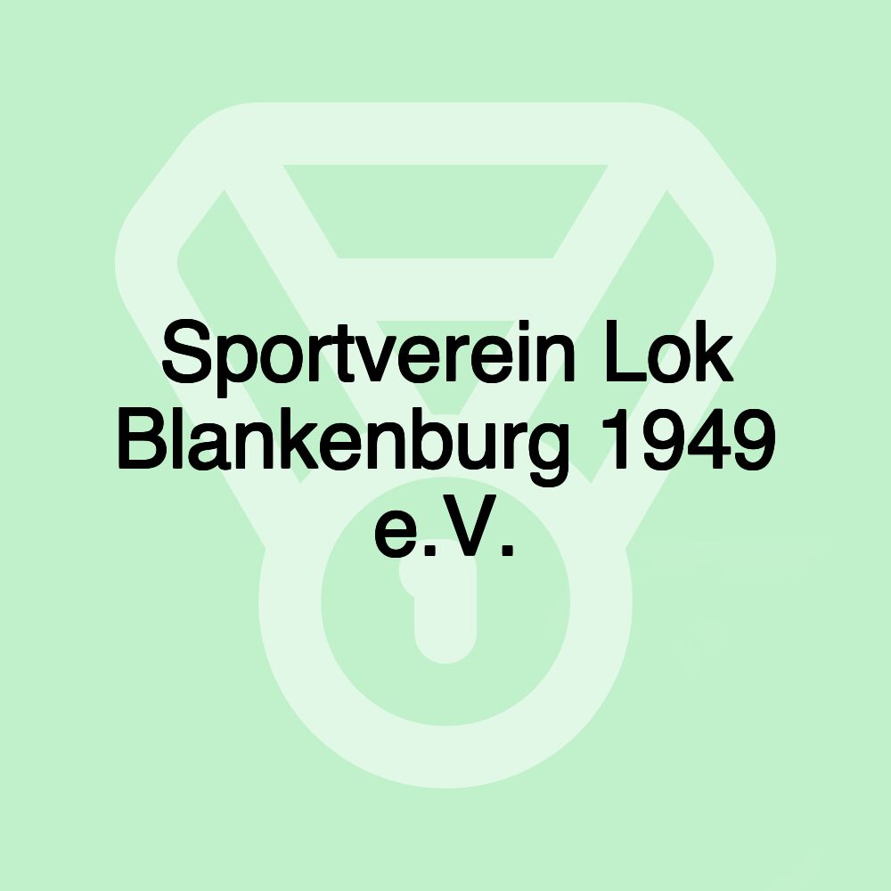 Sportverein Lok Blankenburg 1949 e.V.