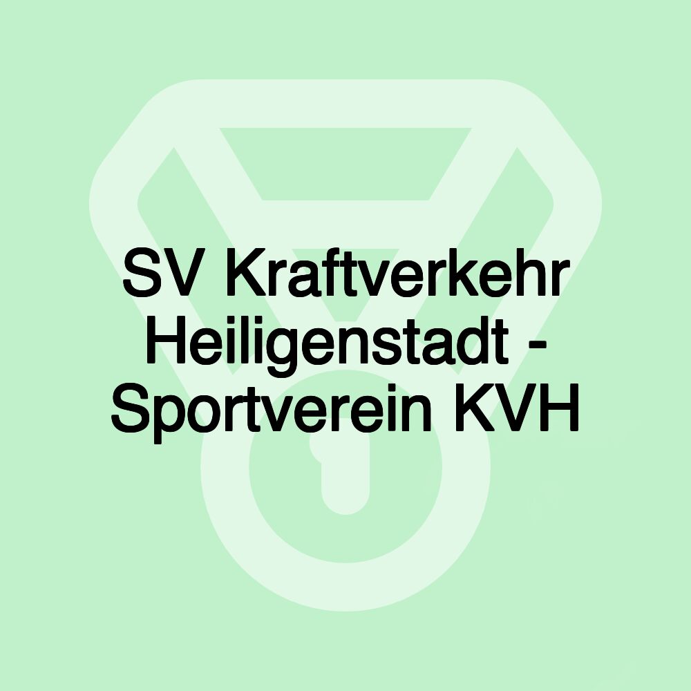 SV Kraftverkehr Heiligenstadt - Sportverein KVH