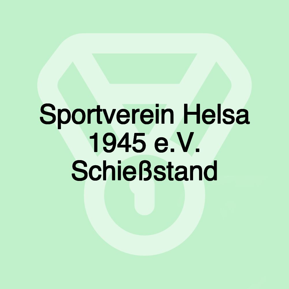 Sportverein Helsa 1945 e.V. Schießstand