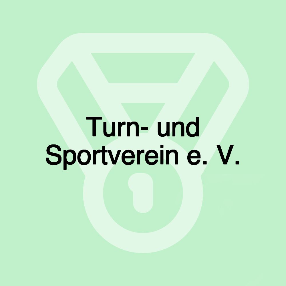 Turn- und Sportverein e. V.