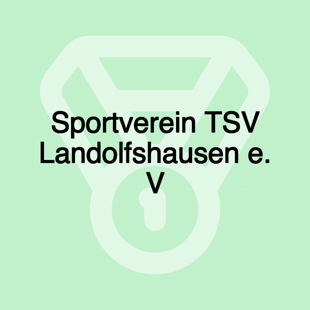 Sportverein TSV Landolfshausen e. V