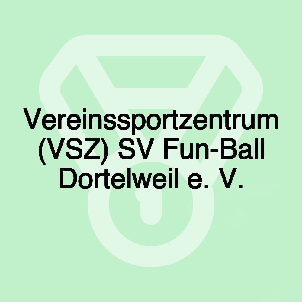 Vereinssportzentrum (VSZ) SV Fun-Ball Dortelweil e. V.