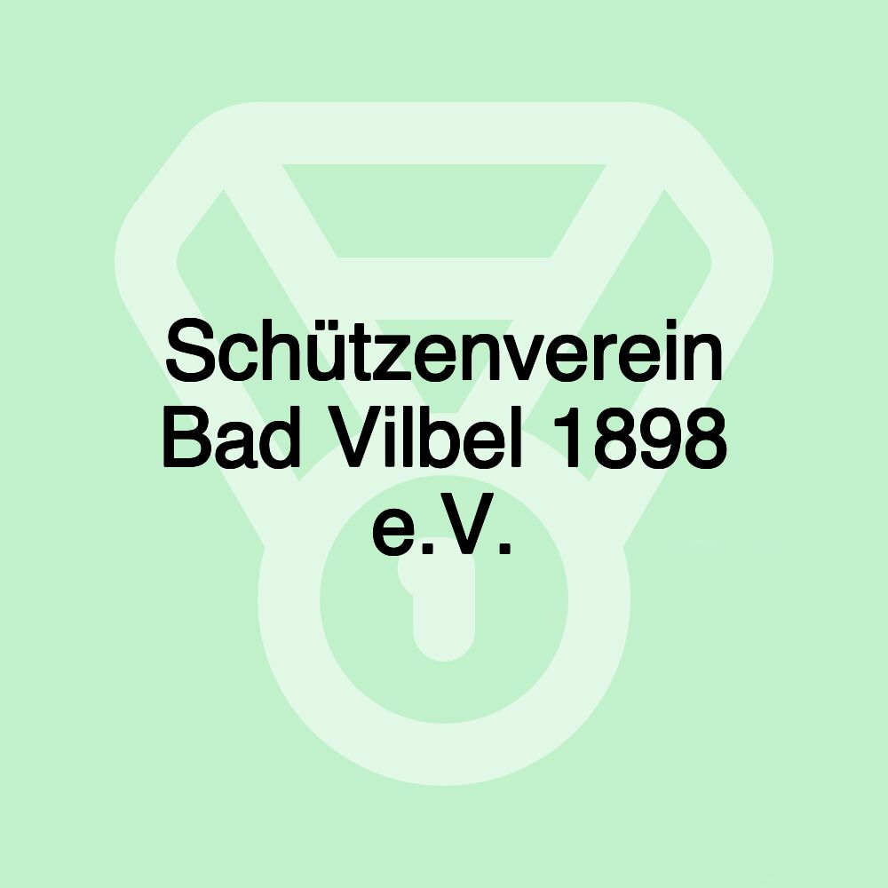 Schützenverein Bad Vilbel 1898 e.V.