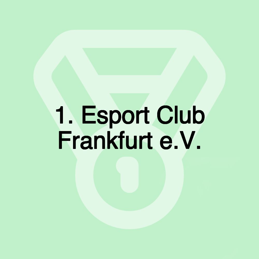 1. Esport Club Frankfurt e.V.