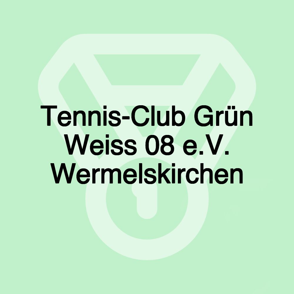 Tennis-Club Grün Weiss 08 e.V. Wermelskirchen