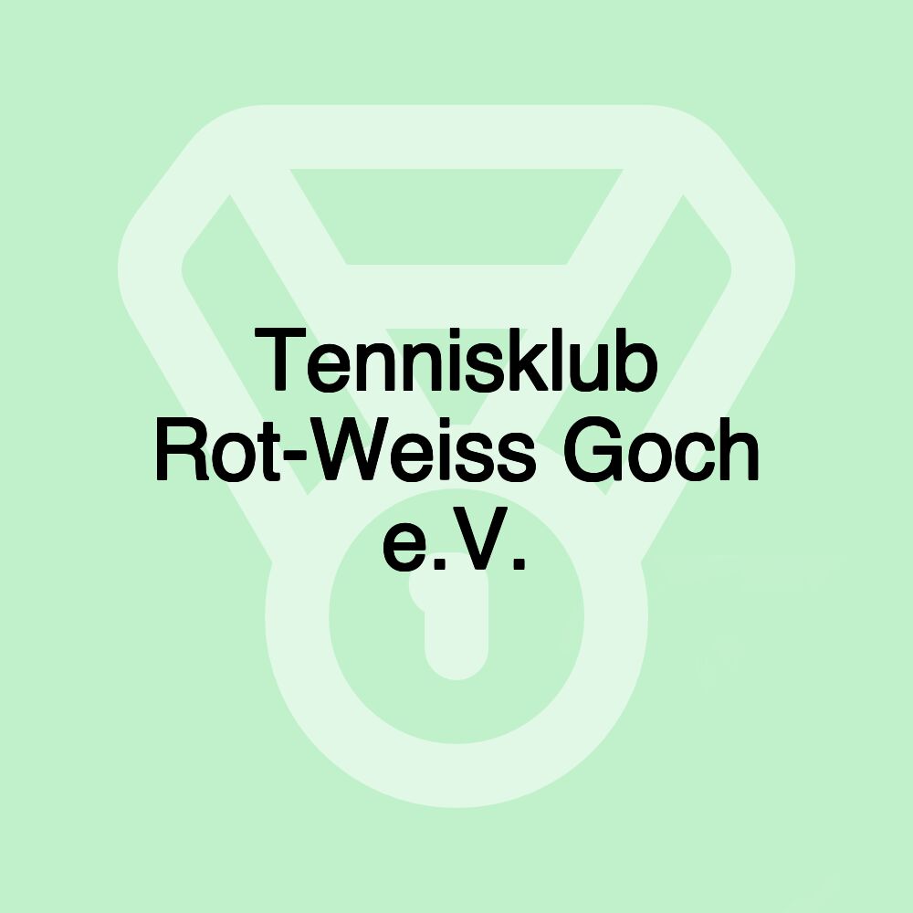 Tennisklub Rot-Weiss Goch e.V.