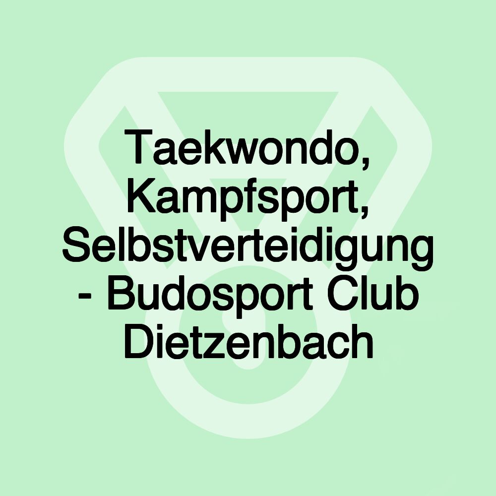 Taekwondo, Kampfsport, Selbstverteidigung - Budosport Club Dietzenbach