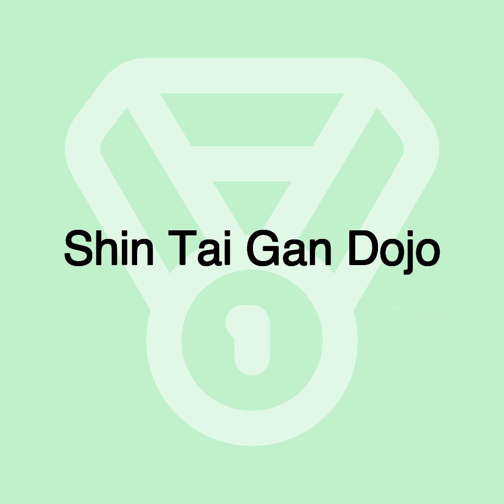 Shin Tai Gan Dojo