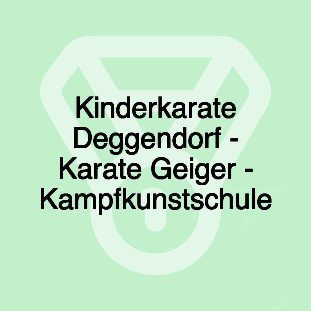 Kinderkarate Deggendorf - Karate Geiger - Kampfkunstschule