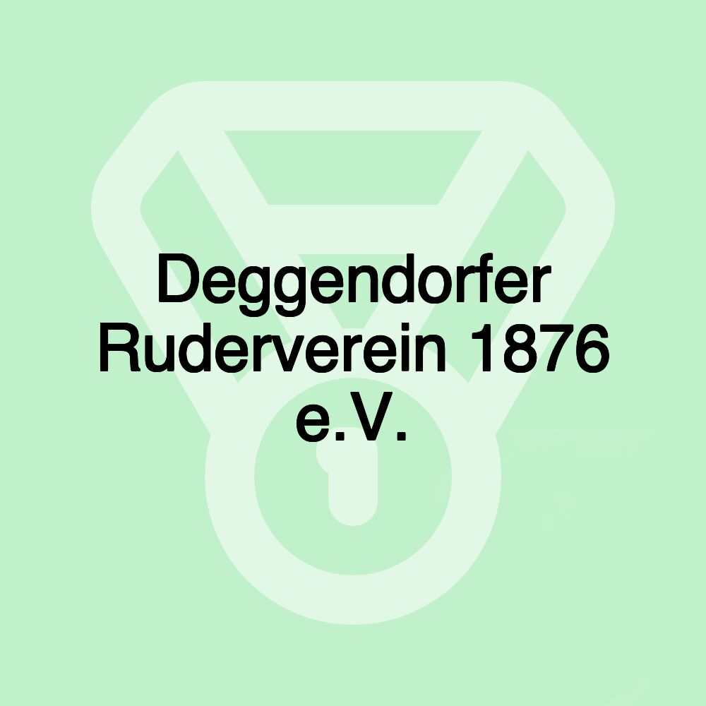 Deggendorfer Ruderverein 1876 e.V.