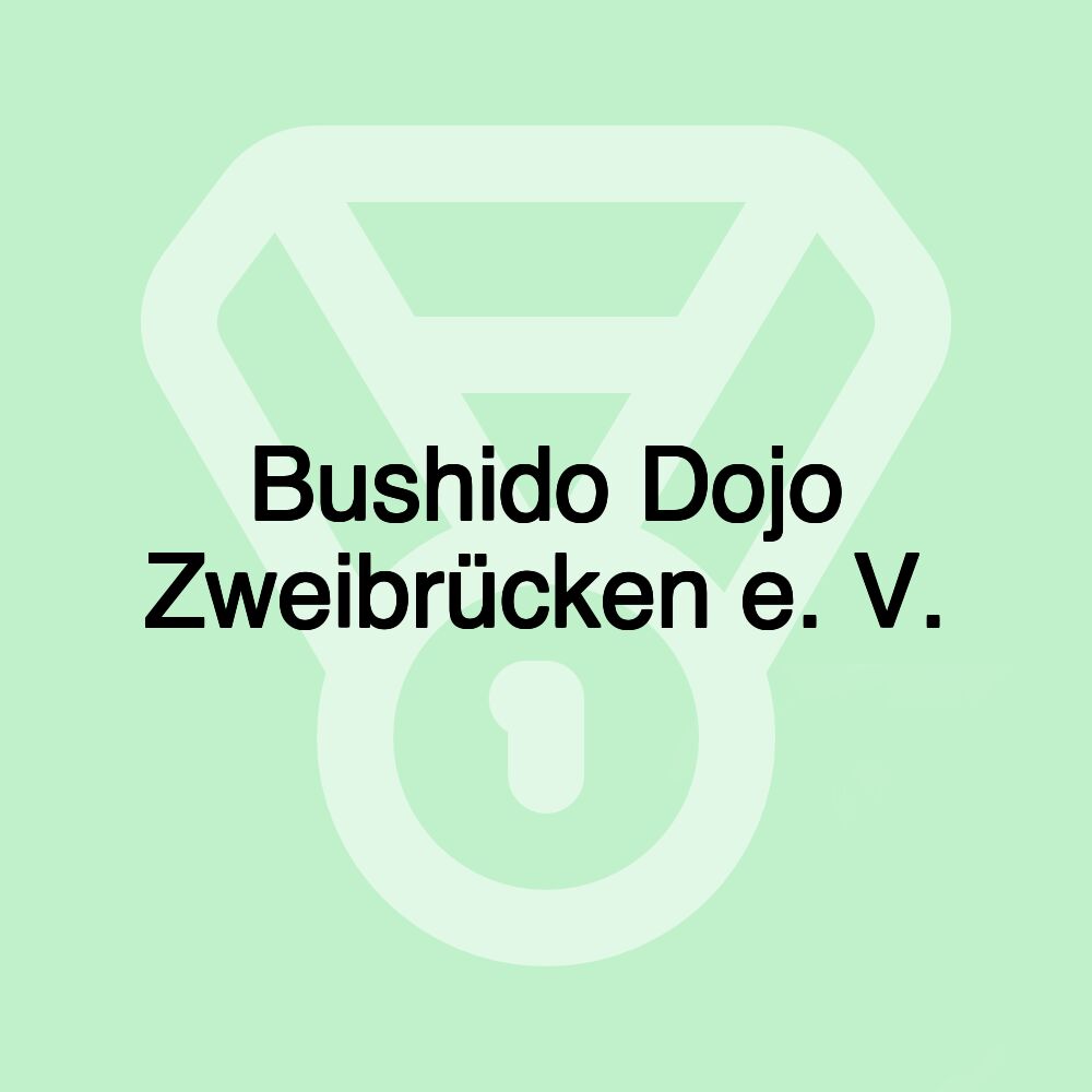 Bushido Dojo Zweibrücken e. V.