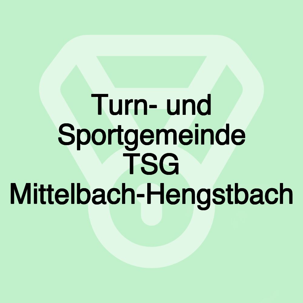 Turn- und Sportgemeinde TSG Mittelbach-Hengstbach