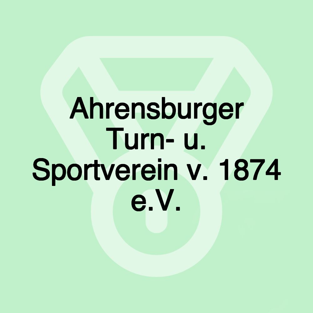 Ahrensburger Turn- u. Sportverein v. 1874 e.V.