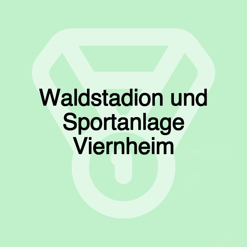 Waldstadion und Sportanlage Viernheim