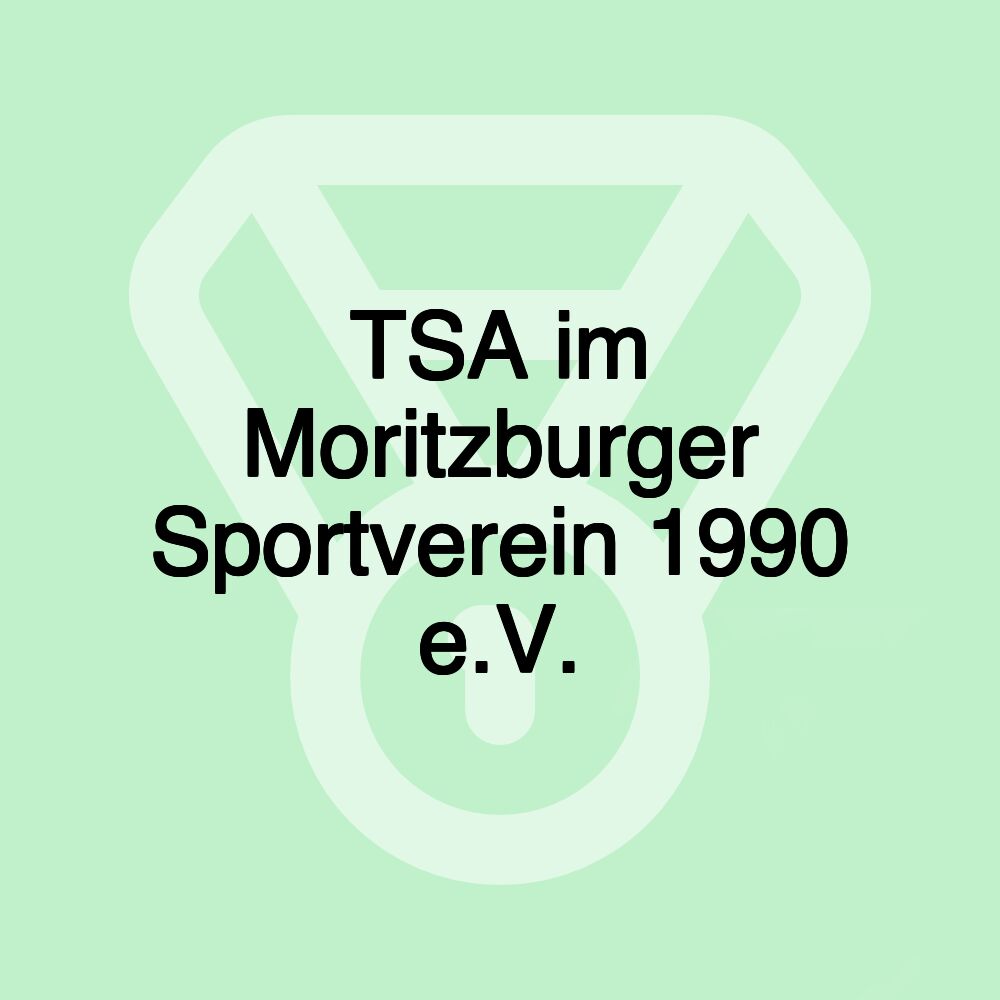 TSA im Moritzburger Sportverein 1990 e.V.