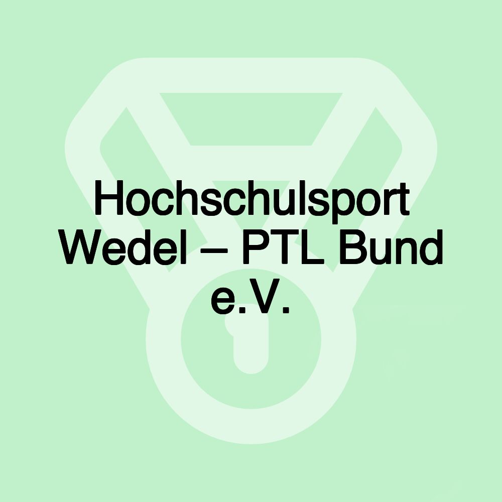 Hochschulsport Wedel – PTL Bund e.V.