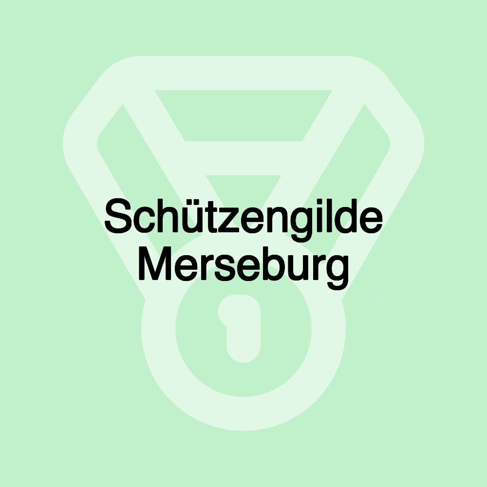 Schützengilde Merseburg