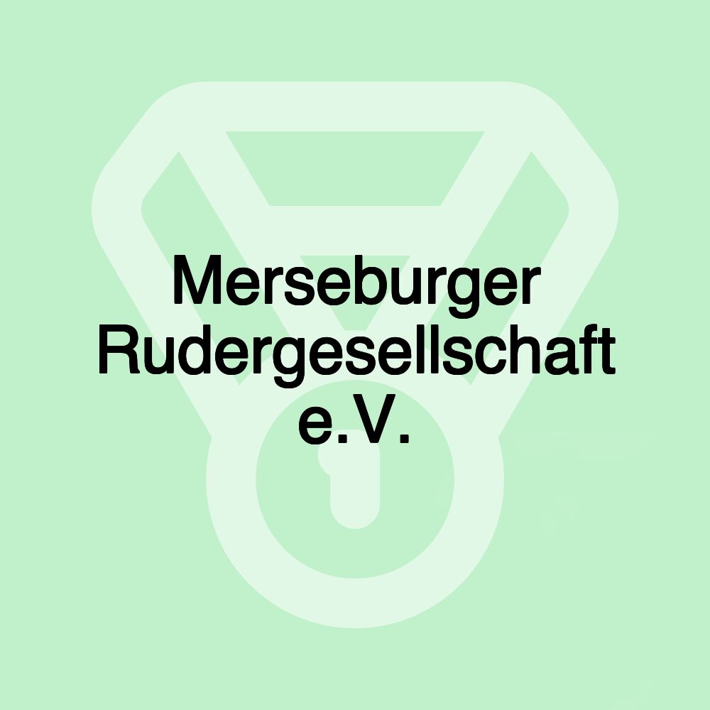 Merseburger Rudergesellschaft e.V.