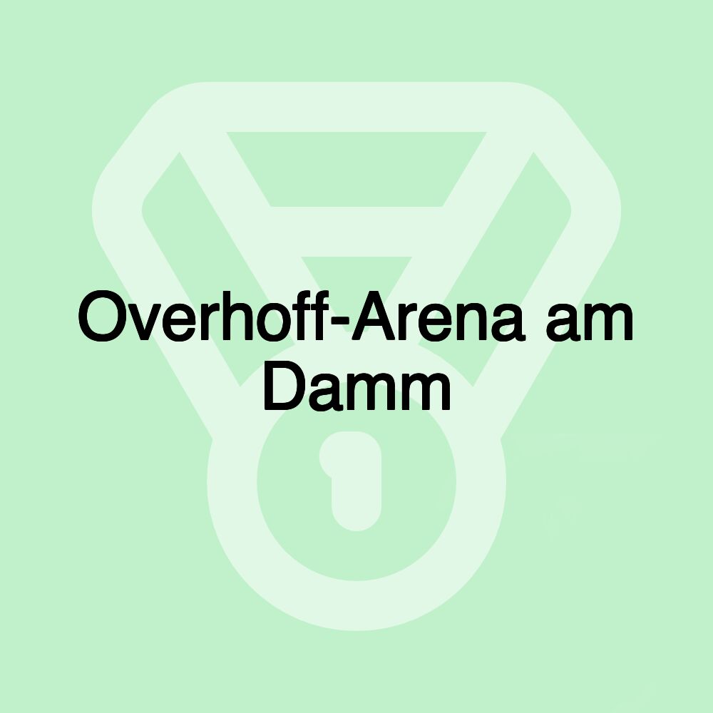 Overhoff-Arena am Damm