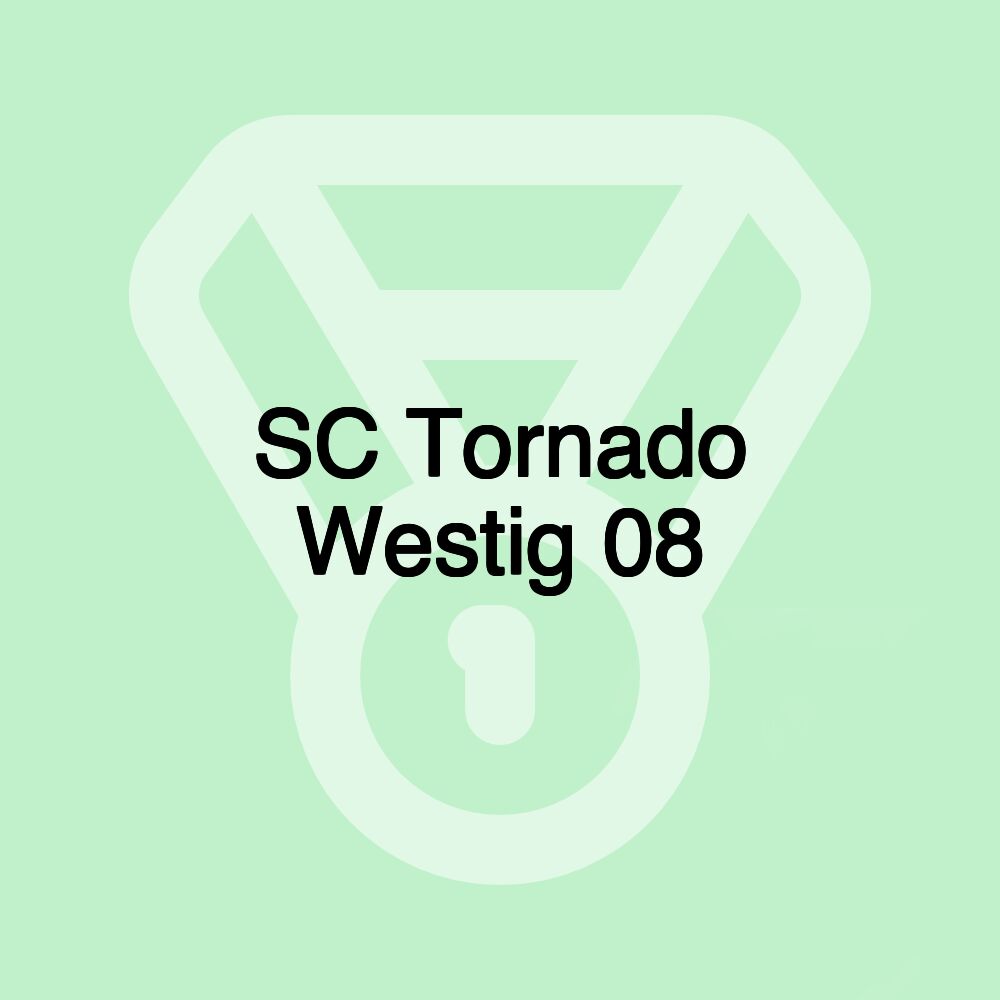 SC Tornado Westig 08